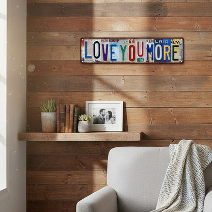 🚗 Save 50%! 💕 "Love You More" Tin Sign – Vintage license plate style ✨